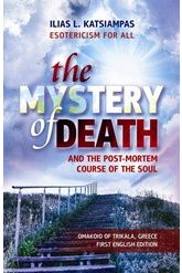 The Mystery of Death and the Post-Mortem Course of the Soul