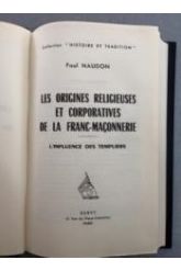 LES ORIGINES RELlGIEUSES ΕΤ CORPORATIVES DΕ LA FRANC-MACONNERIE