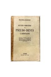 Oeuvres completes du Pseudo -Denys l'areopagite